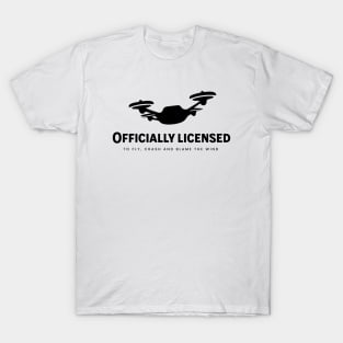 Officially Licensed to fly, crash and blame the wind. Black. T-Shirt